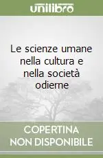 Le scienze umane nella cultura e nella società odierne Pagamento Sicuro