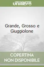 Reso Gratuito Grande, Grosso e Giuggiolone