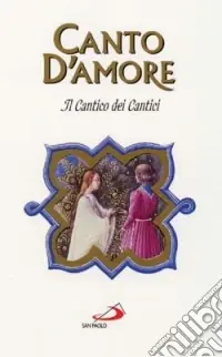 Canto d‘amore. Il Cantico dei cantici Spedizione Espresso