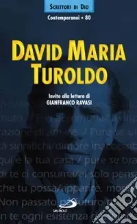 Offerta Limitata David Maria Turoldo. Invito alla lettura