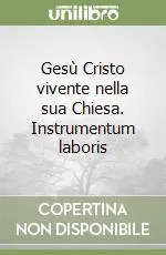 A Buon Prezzo Gesù Cristo vivente nella sua Chiesa. Instrumentum laboris