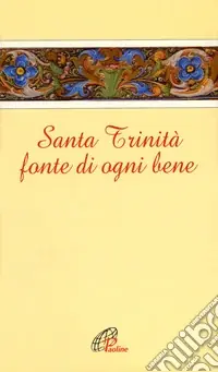 Santa Trinità fonte di ogni bene Offerta Del Giorno