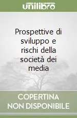 Vendita Finale Prospettive di sviluppo e rischi della società dei media