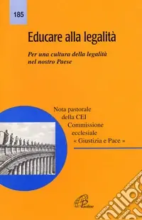Compra Oggi Stesso Educare alla legalità. Per una cultura della legalità nel nostro paese