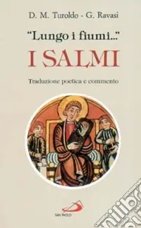 «Lungo i fiumi...». I salmi. Traduzione poetica e commento Saldi