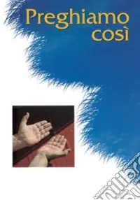 Offerta Limitata Preghiamo così