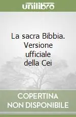 Scelto Dai Clienti La sacra Bibbia. Versione ufficiale della Cei
