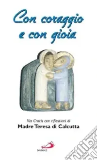 Prezzo Conveniente Con coraggio e con gioia