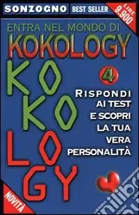 Entra nel mondo di kokology. Vol. 4 Rispondi ai test e scopri la tua vera personalità Affare
