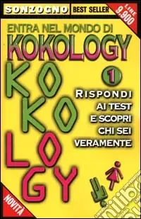 Entra nel mondo di kokology. Vol. 1 Rispondi ai test e scopri chi sei veramente Compra Adesso