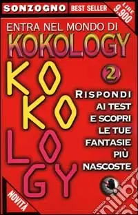 Di Tendenza Entra nel mondo di kokology. Vol. 2 Rispondi ai test e scopri le tue fantasie più nascoste