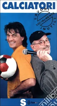 Calciatori. Non solo pallosi? Compra Oggi Stesso
