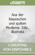 Aus der klassischen und späten Moderne. Ediz. illustrata Promozione