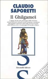 «Il Ghilgames». La più recente e completa traduzione commentata dall‘originale cuneiforme delle dodici tavole rinvenute nella biblioteca del re Assurbanipal... Promo Stagionale