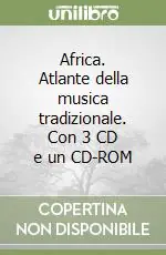 Africa. Atlante della musica tradizionale. Con 3 CD e un CD-ROM Prezzo Di Fabbrica