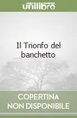 Affare Il Trionfo del banchetto