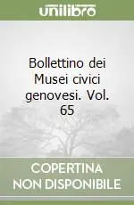 Bollettino dei Musei civici genovesi. Vol. 65 Offerta Lampo
