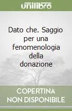 Compra Adesso Dato che. Saggio per una fenomenologia della donazione