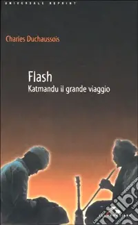 Soddisfatti O Rimborsati Flash. Katmandu il grande viaggio