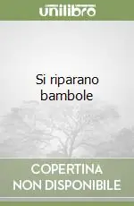 Si riparano bambole Subito Disponibile