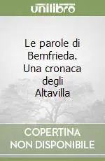 Ordina Subito Le parole di Bernfrieda. Una cronaca degli Altavilla