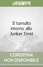 Il tumulto intorno allo Junker Ernst Occasione
