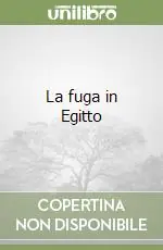 Ultimissimo Modello La fuga in Egitto