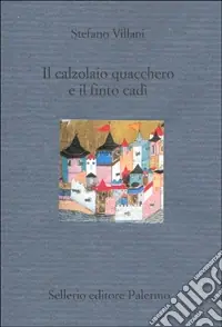 Reso Gratuito Il calzolaio quacchero e il finto cadì
