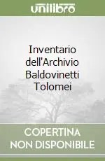 Inventario dell‘Archivio Baldovinetti Tolomei Ordina Subito