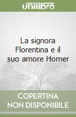 La signora Florentina e il suo amore Homer Prezzo Conveniente