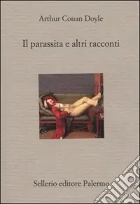 Il parassita a e altri racconti Acquista Ora