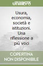 Usura, economia, società e istituzioni. Una riflessione a più voci Consegna Rapida