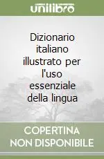 Dizionario italiano illustrato per l‘uso essenziale della lingua Must-Have