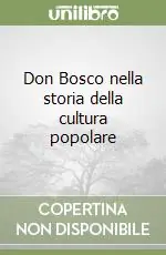 Reso Gratuito Don Bosco nella storia della cultura popolare