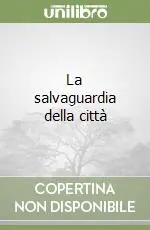 Offerta Speciale La salvaguardia della città