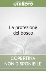 La protezione del bosco Compra Adesso