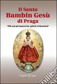 Il Santo Bambino Gesù di Praga Più Venduto