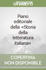 Piano editoriale della «Storia della letteratura italiana» Prezzo Basso