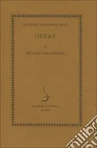 L‘edizione nazionale delle opere di Niccolò Machiavelli Solo Oggi