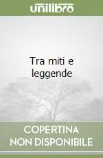 Tra miti e leggende Spedizione Espresso