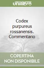 Codex purpureus rossanensis. Commentario Più Venduto