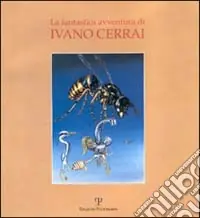 La fantastica avventura di Ivano Cerrai Promozione Esclusiva
