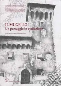Il Mugello. Un paesaggio in evoluzione Popolare