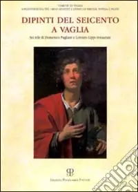 Dipinti del Seicento a Vaglia. Sei tele di Domenico Pugliani e Lorenzo Lippi restaurate Scelto Dai Clienti
