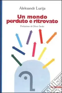 Un mondo perduto e ritrovato Ordina Subito