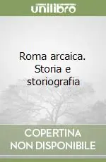 Prezzo Di Fabbrica Roma arcaica. Storia e storiografia