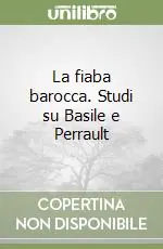 Popolare La fiaba barocca. Studi su Basile e Perrault
