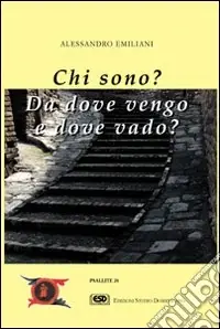 Nuovo Arrivo Chi sono? Da dove vengo e dove vado?
