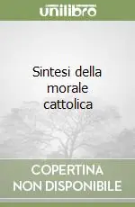 Sintesi della morale cattolica Promo Stagionale