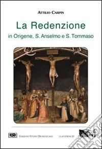 Ultimissimo Modello La redenzione in Origene, s. Anselmo e s. Tommaso